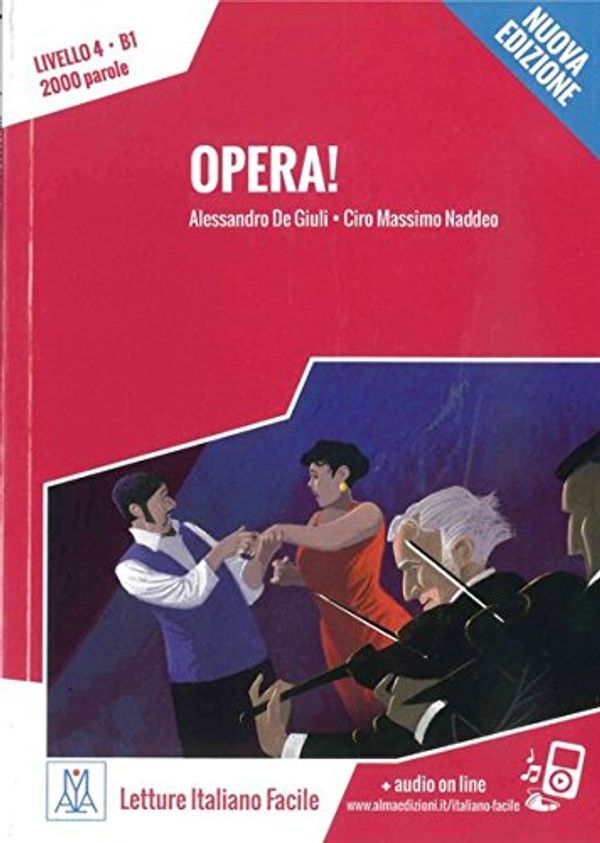 Cover Art for 9783191853518, Opera! - Nuova Edizione: Livello 4 / Lektüre + Audiodateien als Download by De Giuli, Alessandro; Naddeo, Ciro Massimo
