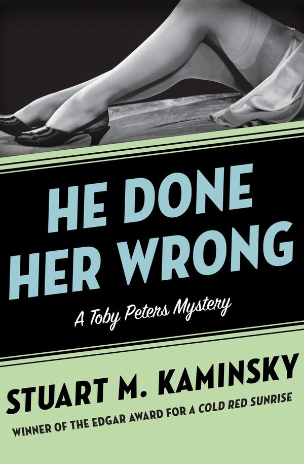 Cover Art for 9781453232880, He Done Her Wrong by Stuart M. Kaminsky