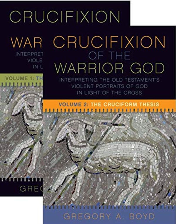 Cover Art for B06XRL77G1, The Crucifixion of the Warrior God: Volumes 1 & 2 by Gregory A. Boyd
