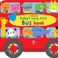 Cover Art for 9781409597032, Baby's Very First Bus BookBaby's Very First by Fiona Watt