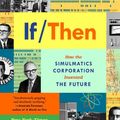 Cover Art for 9781432886141, If Then: How the Simulmatics Corporation Invented the Future by Jill Lepore