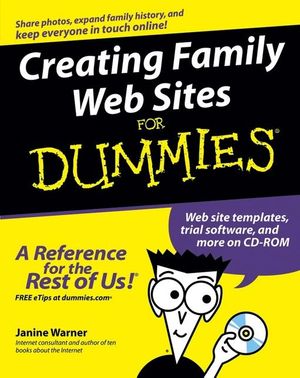 Cover Art for 9780764589683, Creating Family Web Sites for Dummies by Janine Warner