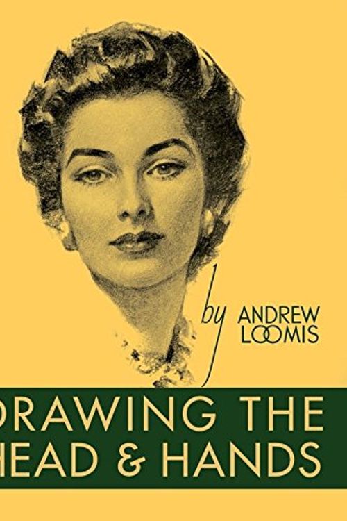 Cover Art for 8601200410211, Drawing the Head and Hands by Andrew Loomis