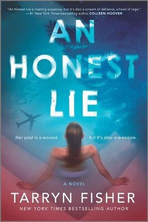 Cover Art for 9781525811579, An Honest Lie by Tarryn Fisher