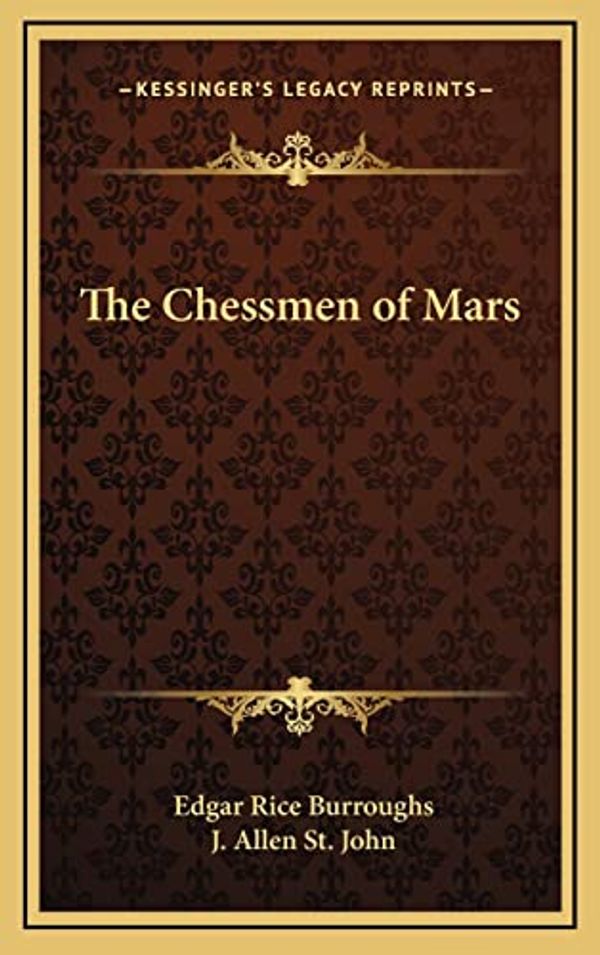 Cover Art for 9781163222492, The Chessmen of Mars by Edgar Rice Burroughs