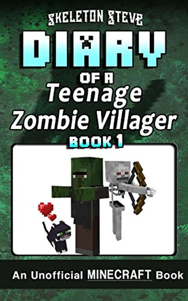 Cover Art for 9781981774883, Diary of a Teenage Minecraft Zombie Villager - Book 1: Unofficial Minecraft Books for Kids, Teens, & Nerds - Adventure Fan Fiction Diary Series: ... Collection - Devdan the Teen Zombie Villager) by Skeleton Steve