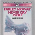 Cover Art for 9780553451337, Never Cry Wolf by Farley Mowat