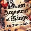 Cover Art for 9781591026907, Last Argument of Kings by Joe Abercrombie