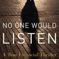Cover Art for 9788126527724, No One Would Listen by Harry Markopolos