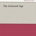 Cover Art for 9783842430112, The Awkward Age by Henry James