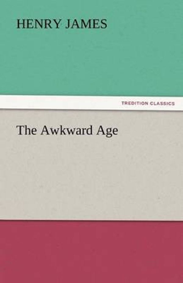 Cover Art for 9783842430112, The Awkward Age by Henry James