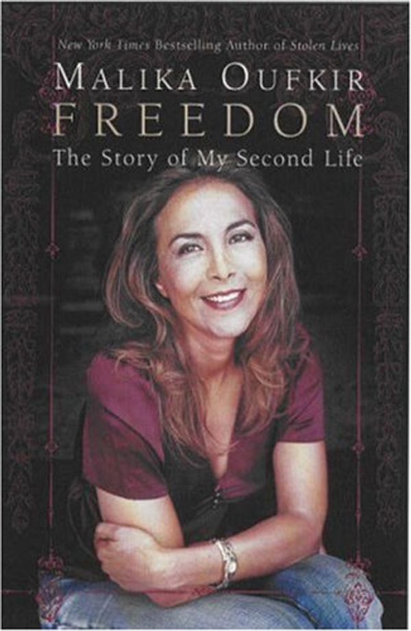 Cover Art for 9781401309206, Freedom: The Story of My Second Life by Malika Oufkir