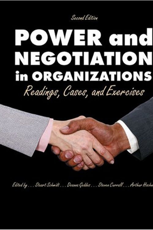 Cover Art for 9780787277215, POWER AND NEGOTIATION IN ORGANIZATIONS: READINGS, CASES AND EXERCISES by SCHMIDT STUART M; CURRALL STEVEN C; GEDDES DEANNA; HOCHNER ARTHUR