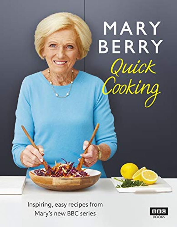 Cover Art for B07G2VDGN9, Mary Berry’s Quick Cooking by Mary Berry