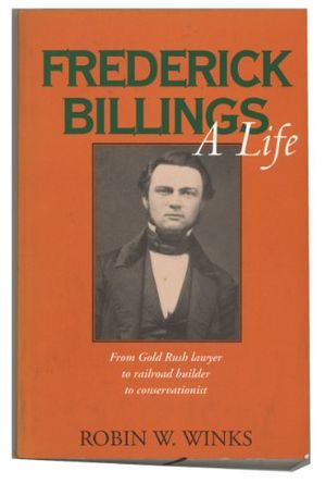 Cover Art for 9780520214972, Frederick Billings: A Life by Robin W. Winks