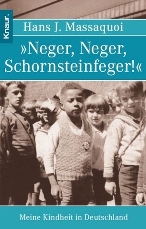 Cover Art for 9783426618547, Neger, Neger, Schornsteinfeger! by Hans J Massaquoi