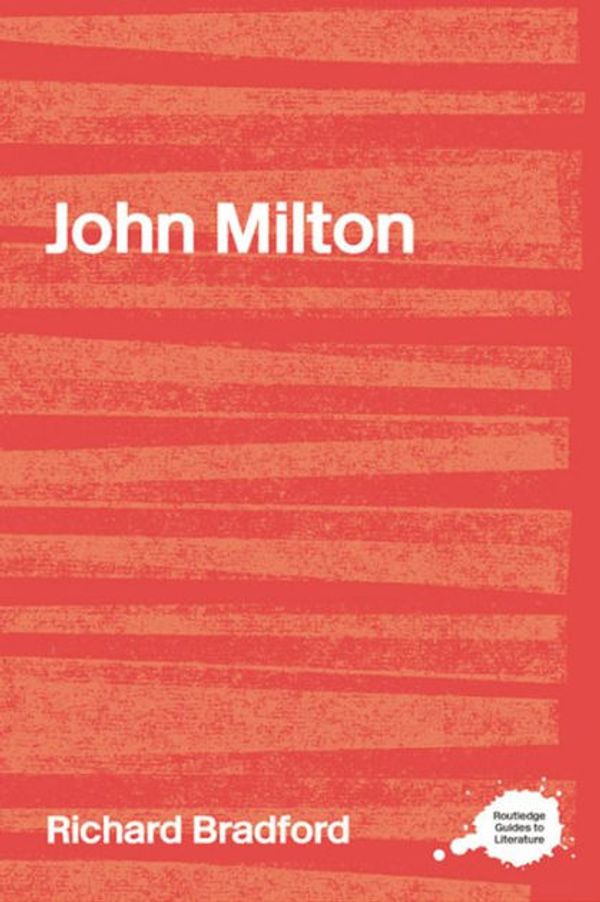 Cover Art for 9780415202435, The Complete Critical Guide to John Milton by Richard Bradford