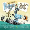 Cover Art for B079R5PZSC, The Epic Adventures of Huggie & Stick by Drew Daywalt