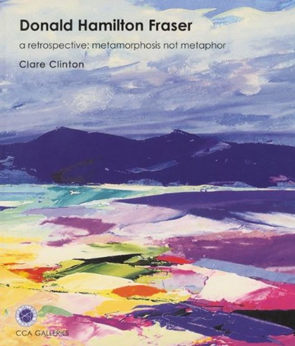 Cover Art for 9781848220423, Donald Hamilton Fraser: a Retrospective by Clare Clinton