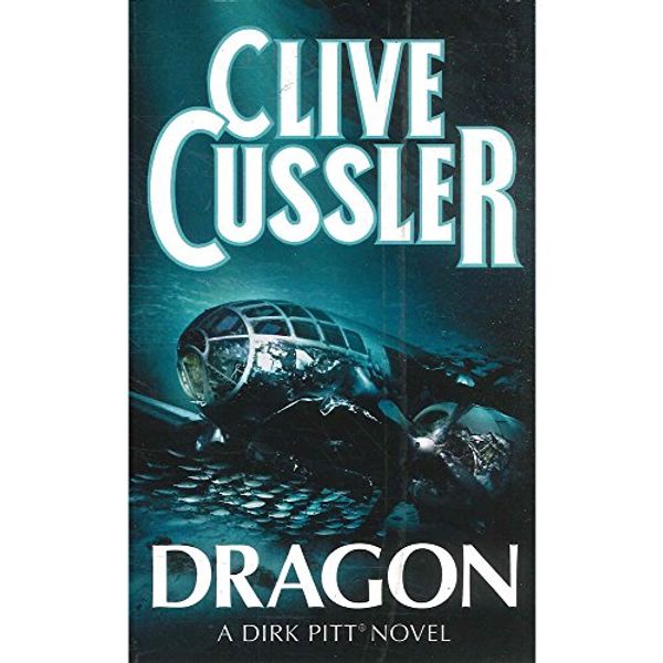 Cover Art for 9780007843725, Dragon by Clive Cussler