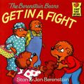 Cover Art for 9781590192344, Berenstain Bears Get In A Fight by Stan Berenstain, Jan Berenstain