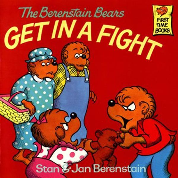 Cover Art for 9781590192344, Berenstain Bears Get In A Fight by Stan Berenstain, Jan Berenstain