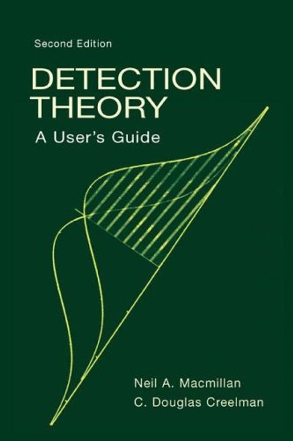 Cover Art for 9780805842302, Detection Theory: A User’s Guide by Neil A. Macmillan