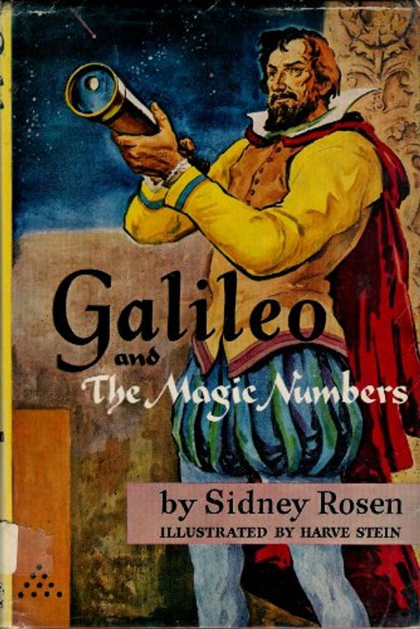 Cover Art for 9780316757041, Galileo and the Magic Numbers by Sidney Rosen
