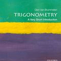 Cover Art for 9780192545473, Trigonometry: A Very Short Introduction by Glen Van Brummelen