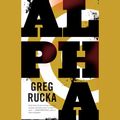 Cover Art for 9781611134322, Alpha by Greg Rucka