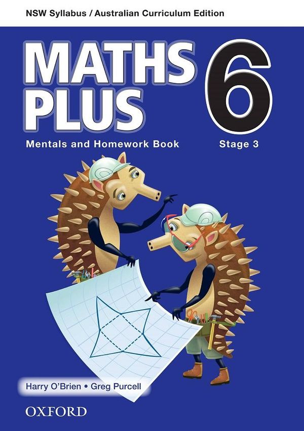 Cover Art for 9780195573428, Maths Plus NSW Australian Curriculum Edition Mentals and Homework Book 6 by Harry O'Brien, Greg Purcell, Pat Lilburn