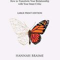 Cover Art for 9781916059108, The Power of Self-Kindness (Large Print): How to Transform Your Relationship With Your Inner Critic by Hannah Braime