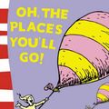 Cover Art for 9780007158522, Oh, the Places You’ll Go! by Dr. Seuss