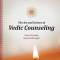 Cover Art for 9780940676350, The Art and Science of Vedic Counseling by David Frawley, Suhas Kshirsagar