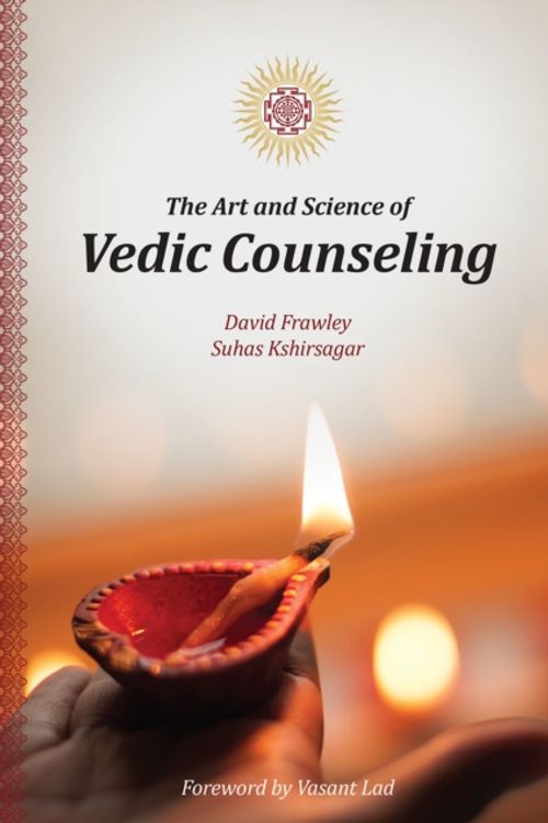 Cover Art for 9780940676350, The Art and Science of Vedic Counseling by David Frawley, Suhas Kshirsagar