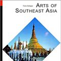 Cover Art for 9780500203811, Arts of Southeast Asia by Fiona Kerlogue