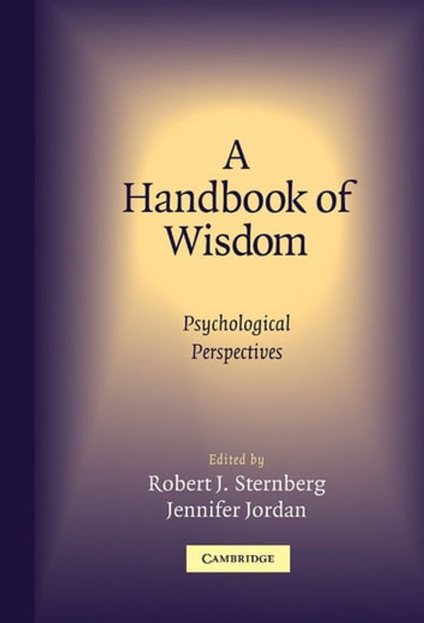 Cover Art for 9781316171806, A Handbook of Wisdom by Jennifer Jordan, Robert Sternberg, PhD