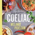 Cover Art for B0CCD3QB49, The Very Hungry Coeliac: Your favourite foods made gluten-free by Melanie Persson