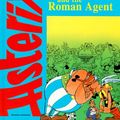 Cover Art for 9780340165409, Asterix and the Roman Agent by Rene Goscinny