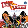 Cover Art for 9781401265984, Teen Titans by Geoff Johns Book One by Geoff Johns