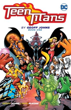 Cover Art for 9781401265984, Teen Titans by Geoff Johns Book One by Geoff Johns