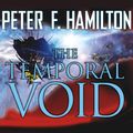 Cover Art for 9781400181834, The Temporal Void by Peter F. Hamilton