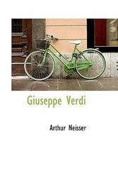 Cover Art for 9781113103796, Giuseppe Verdi by Arthur Neisser