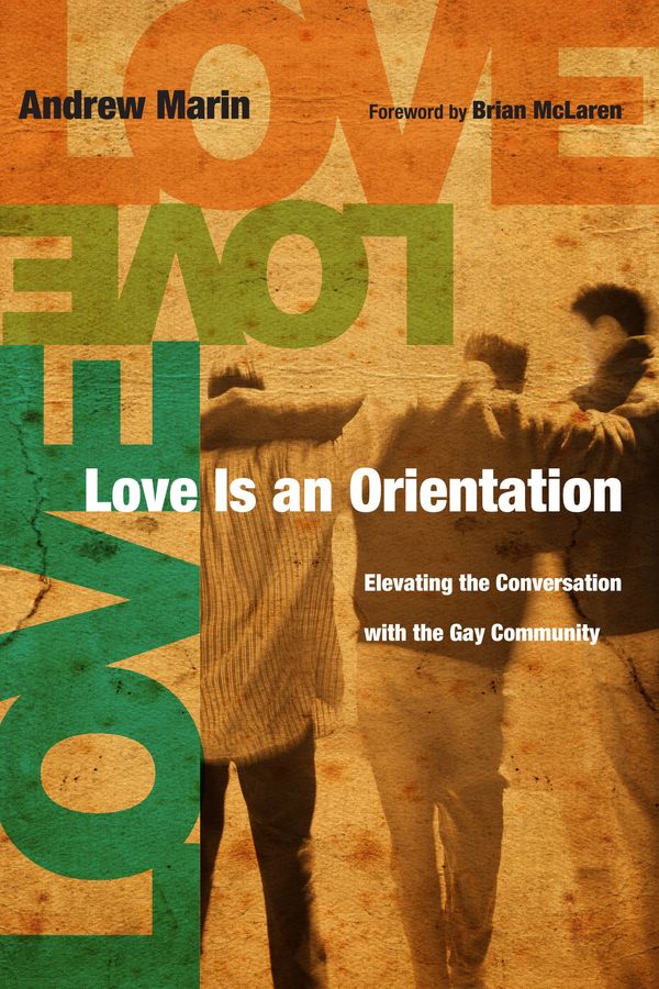 Cover Art for 9780830836260, Love Is an Orientation by Andrew Marin