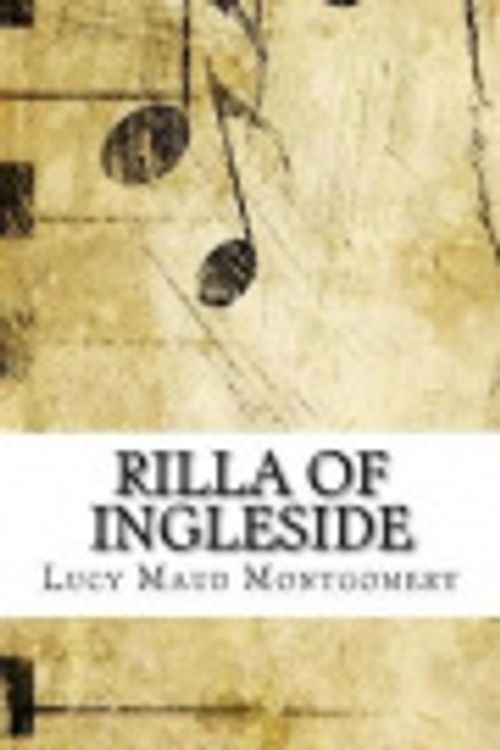 Cover Art for 9781543258967, Rilla of Ingleside by Sheba Blake, Lucy Maud Montgomery