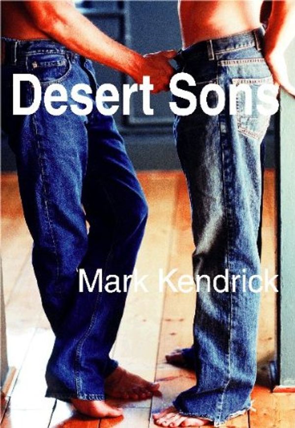 Cover Art for B0049B3184, Desert Sons by Mark Kendrick