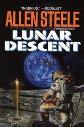 Cover Art for 9780099929000, Lunar Descent by Allen M. Steele