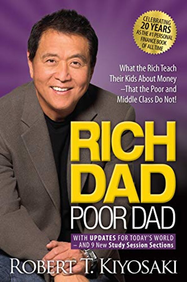 Cover Art for B07C7M8SX9, Rich Dad Poor Dad: What the Rich Teach Their Kids About Money That the Poor and Middle Class Do Not! by Robert T. Kiyosaki