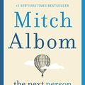 Cover Art for 9780062948137, The Next Person You Meet in Heaven: The Sequel to the Five People You Meet in Heaven by Mitch Albom