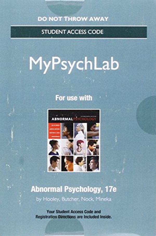 Cover Art for 9780134320915, New MyPsychLab without Pearson eText - Standalone Access Card - For Abnormal Psychology by Jill M. Hooley, James N. Butcher, Matthew K. Nock, Susan M. Mineka